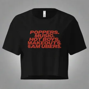 Poppers, Music, Hot Boys, Makeouts, 6am Ubers Crop Top (Women's Cut - Size Up 2)