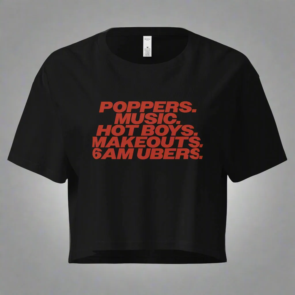 Poppers, Music, Hot Boys, Makeouts, 6am Ubers Crop Top (Women's Cut - Size Up 2)